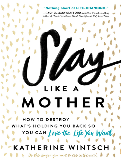 Title details for Slay Like a Mother by Katherine Wintsch - Available